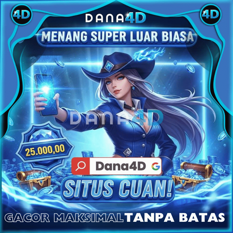 DANA4D ? Situs Slot Gacor Maksimal Tanpa Batas Kemenangan